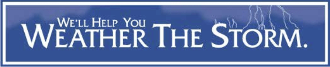 We help you Weather the Storm